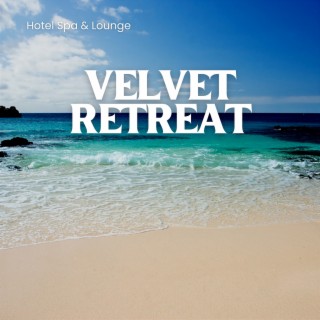 Velvet Retreat - Sink into the Plush Sounds of Relaxation