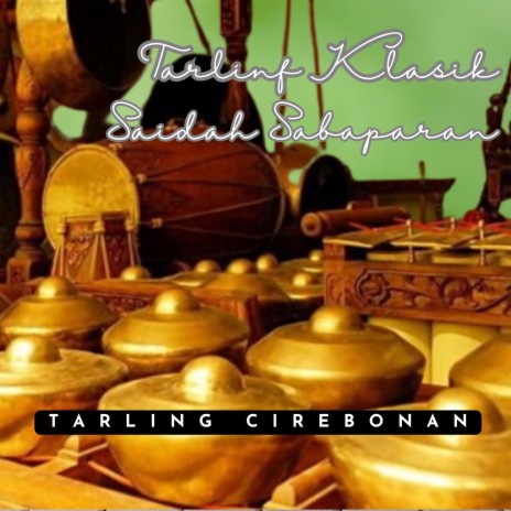 Tarling Klasik Saidah Sabaparan | Boomplay Music