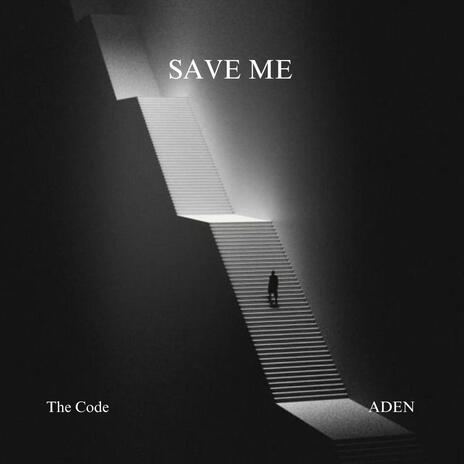 Save me ft. The Code | Boomplay Music