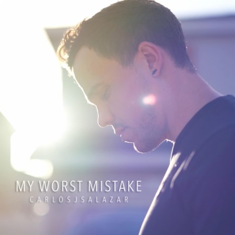 My Worst Mistake | Boomplay Music