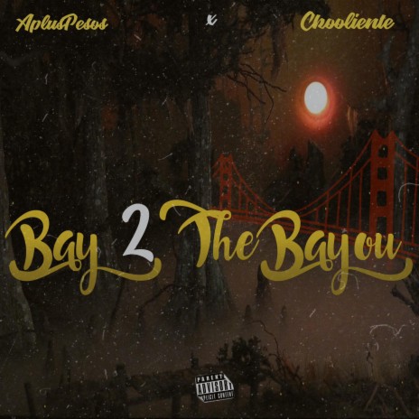 Bay 2 The Bayou ft. ckooliènte