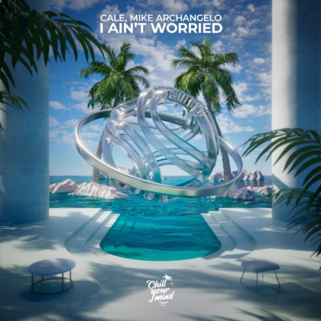 I Ain't Worried ft. Mike Archangelo | Boomplay Music