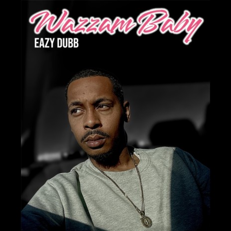 Wazzam Baby | Boomplay Music
