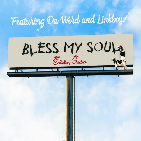 Bless My Soul ft. Da Word & Linkboyz | Boomplay Music