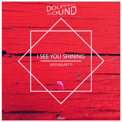 I See You Shining (Original Mix)