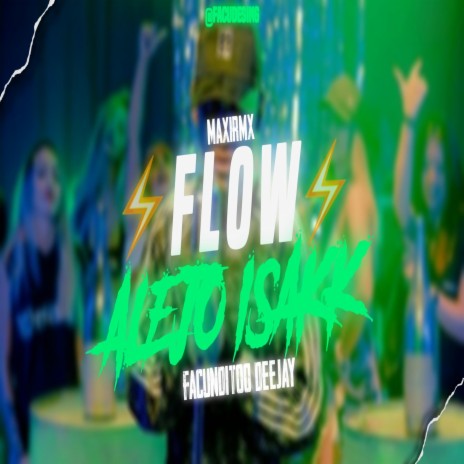 FLOW ISAKK ft. FACUNDITOO DEEJAY | Boomplay Music