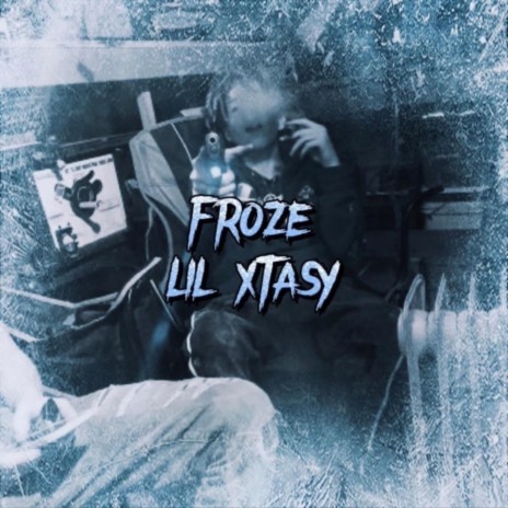 Froze (Lil Xtasy)