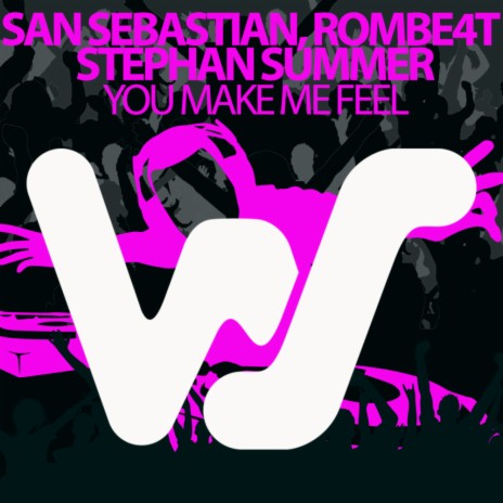 You Make Me Feel ft. Stephan Summer & Rombe4t | Boomplay Music