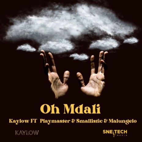 Oh Mdali ft. PlayMaster & Smallistic & Malungelo | Boomplay Music