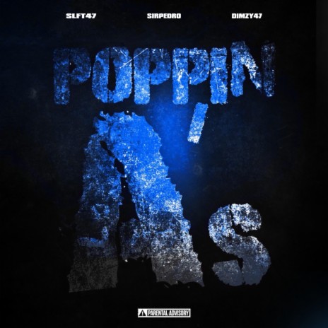 Poppin A's ft. SLFT47 & Dimzy47 | Boomplay Music