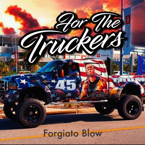 For the Truckers | Boomplay Music