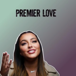 Premier love lyrics | Boomplay Music