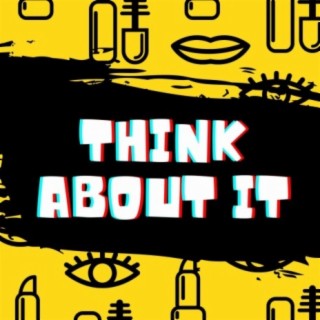 Think About It (feat. Rydah & Adrian Swish)