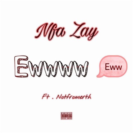 Ewww ft. Notfromerth | Boomplay Music