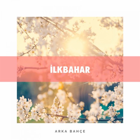 İlkbahar | Boomplay Music