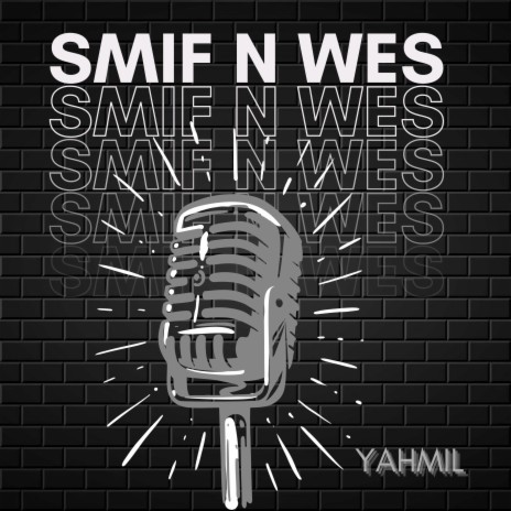 Smif N Wes | Boomplay Music