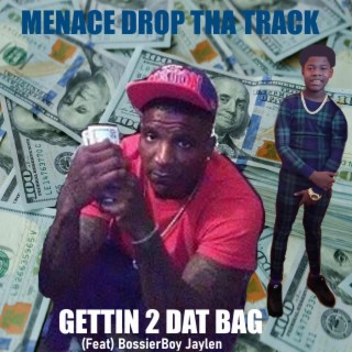 Gettin 2 Dat Bag