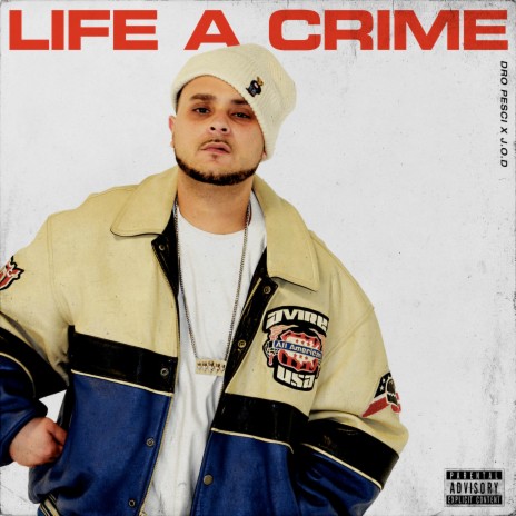 Life A Crime ft. Dro Pesci