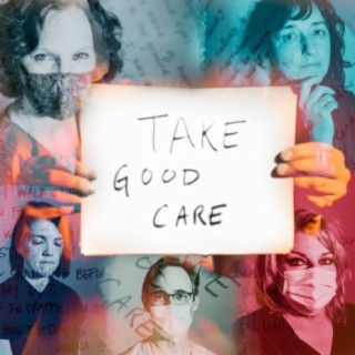 Take Good Care