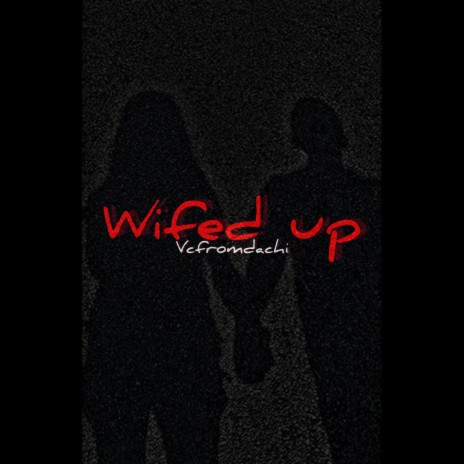 Wifed up | Boomplay Music