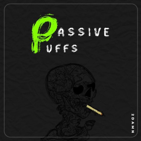 Passive Puffs | Boomplay Music