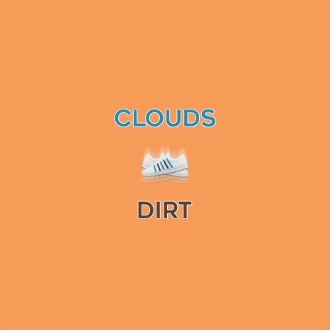 Clouds & Dirt