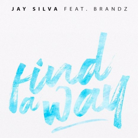 Find A Way ft. Brandz | Boomplay Music