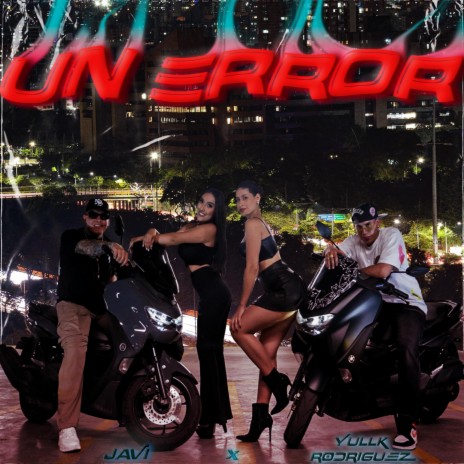 UN ERROR ft. Yullk Rodriguez | Boomplay Music