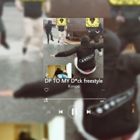 DP TO MY D:CK freestyle | Boomplay Music