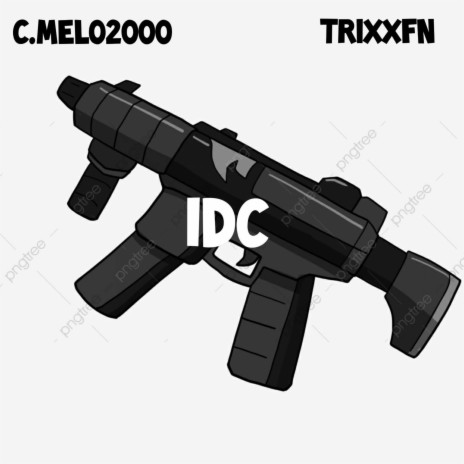 IDC ft. TrixxFn | Boomplay Music