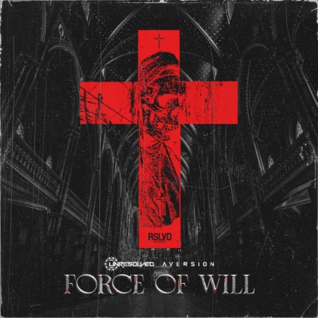 Force Of Will ft. Aversion