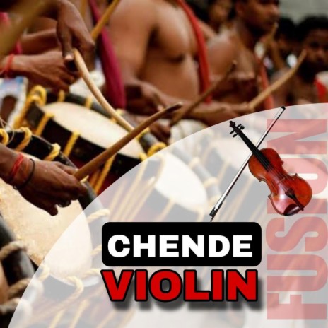 Chende Violin Fusion | Boomplay Music