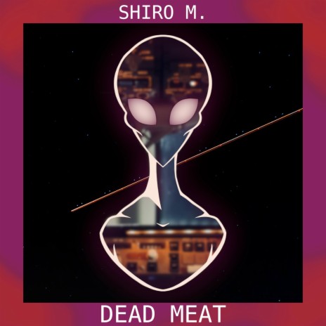 DEAD MEAT | Boomplay Music