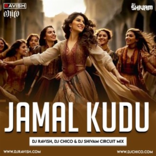 Elnaaz Norouzi - Jamal Kudu (DJ Ravish, DJ Chico &amp; DJ Shivam Circuit Mix)
