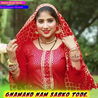 Ghamand Ham Sabko Tode