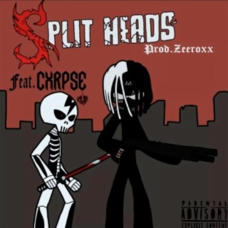 Split Heads (feat. Cxrpse)