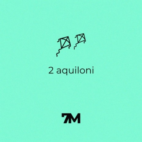 2 aquiloni | Boomplay Music