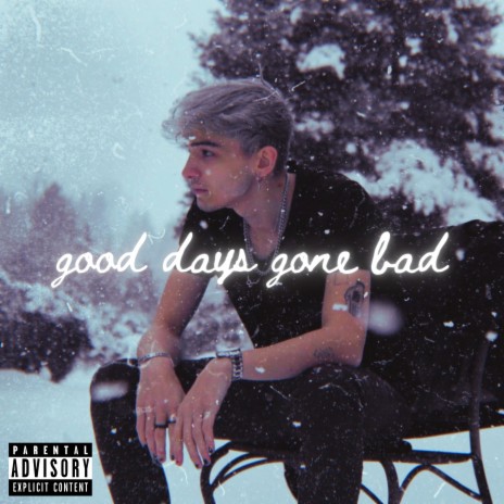 good days gone bad | Boomplay Music