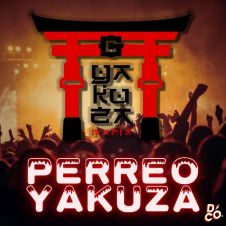 Perreo Yakuza | Boomplay Music