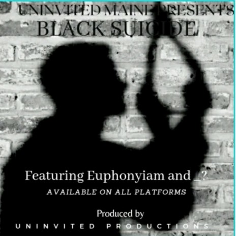 Black Suicide ft. EuphonyIam | Boomplay Music