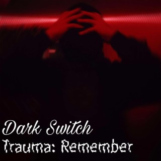 Trauma: Remember