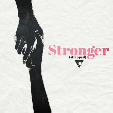 Stronger (Stripped) | Boomplay Music