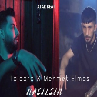 Nasılsın (Taladro & Mehmet Elmas) (Mix)