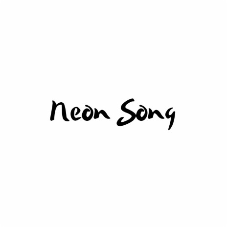 Neon Song | Boomplay Music