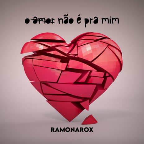 O Amor Não É pra Mim | Boomplay Music