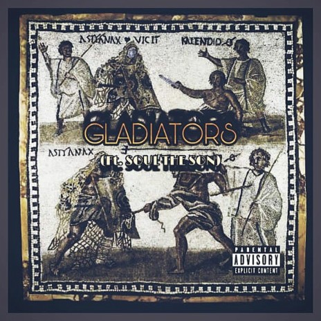 Gladiators ft. Soultheson & Gord
