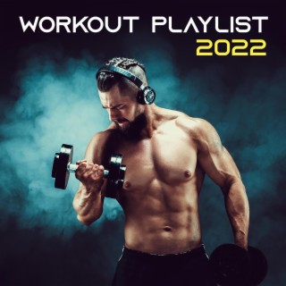 Workout Playlist 2022