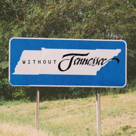 Without Tennessee | Boomplay Music