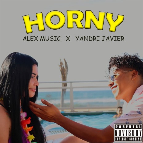 Horny ft. Yandri Javier | Boomplay Music