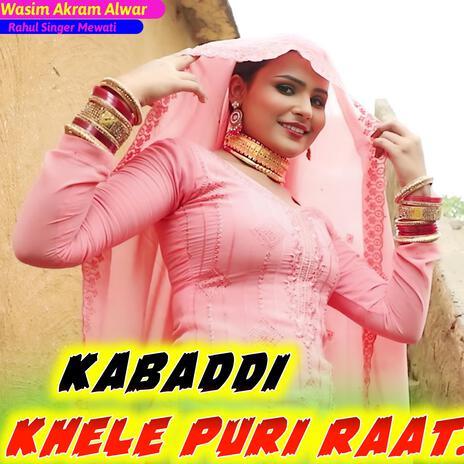 Kabaddi Khele Puri Raat | Boomplay Music